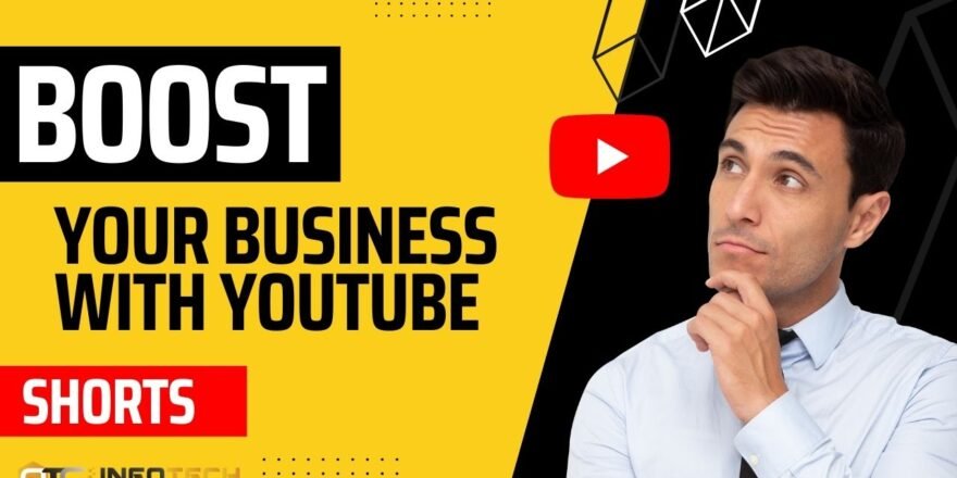 Boost Your Business with YouTube Shorts