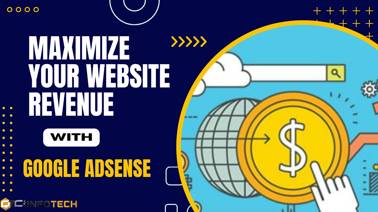 Maximize Your Google Adsence Revenue