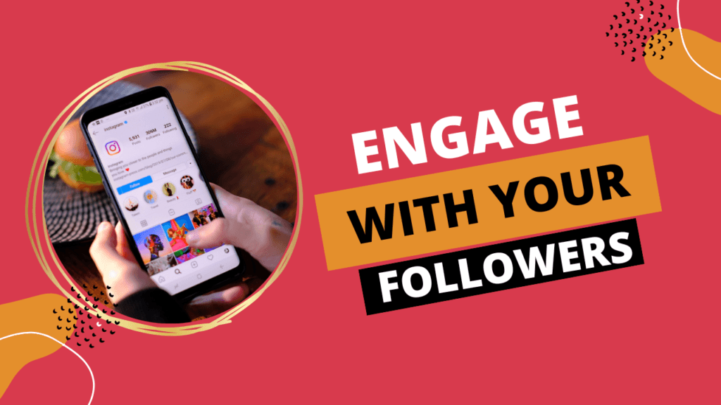  Engage with Your Followers