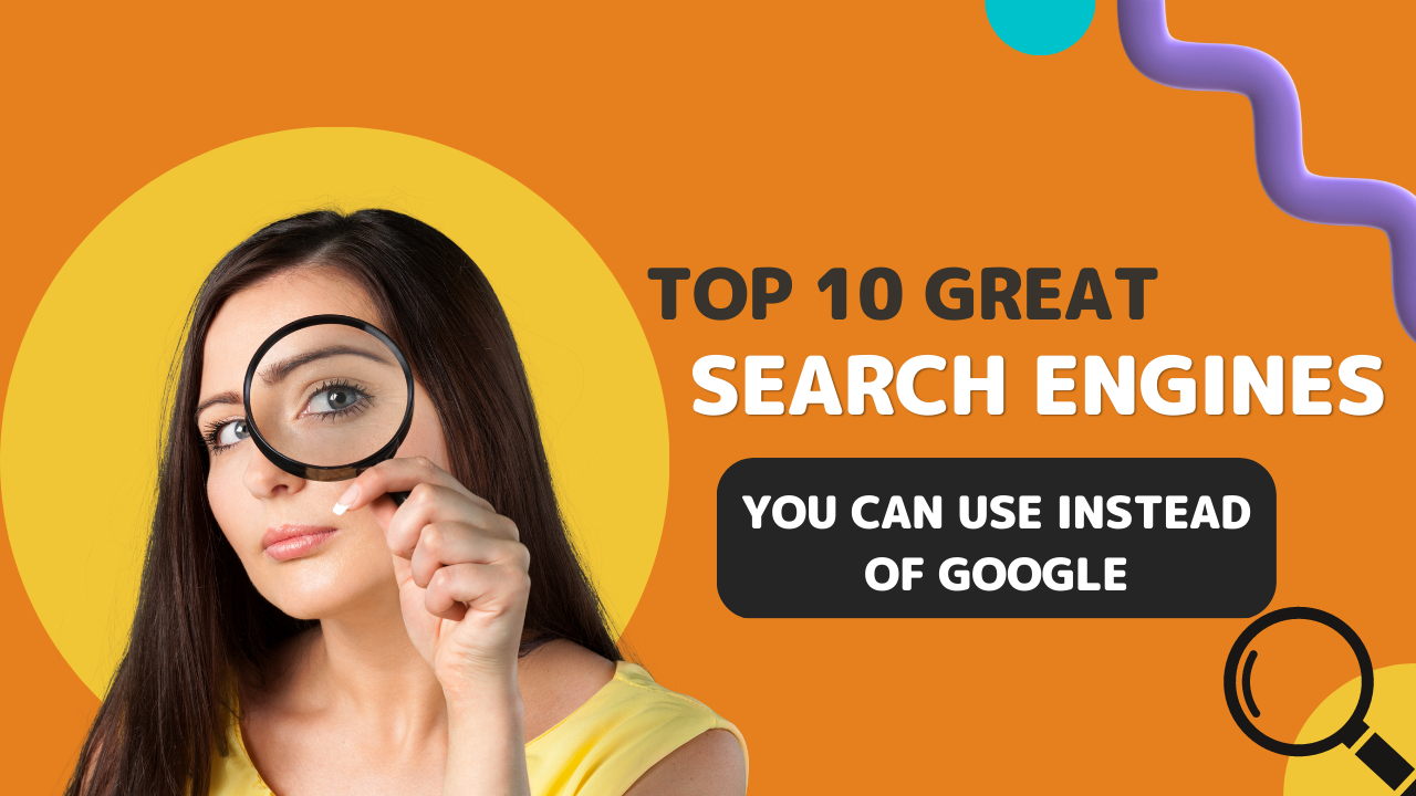 Top 10 Great Search Engines You Can Use Instead Of Google