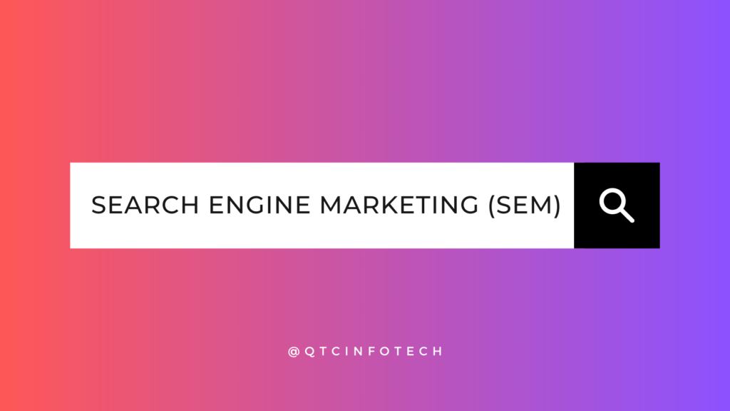 Search Engine Marketing (SEM)