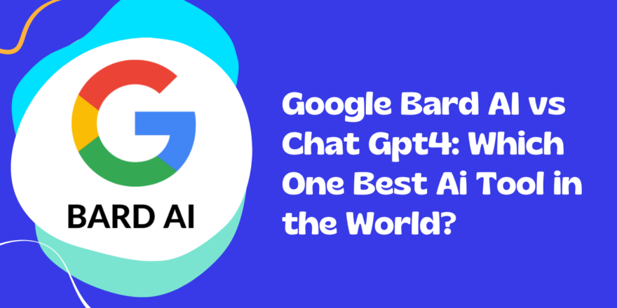 Google Bard AI vs. Chat Gpt4: Which One Best Ai Tool in the World?