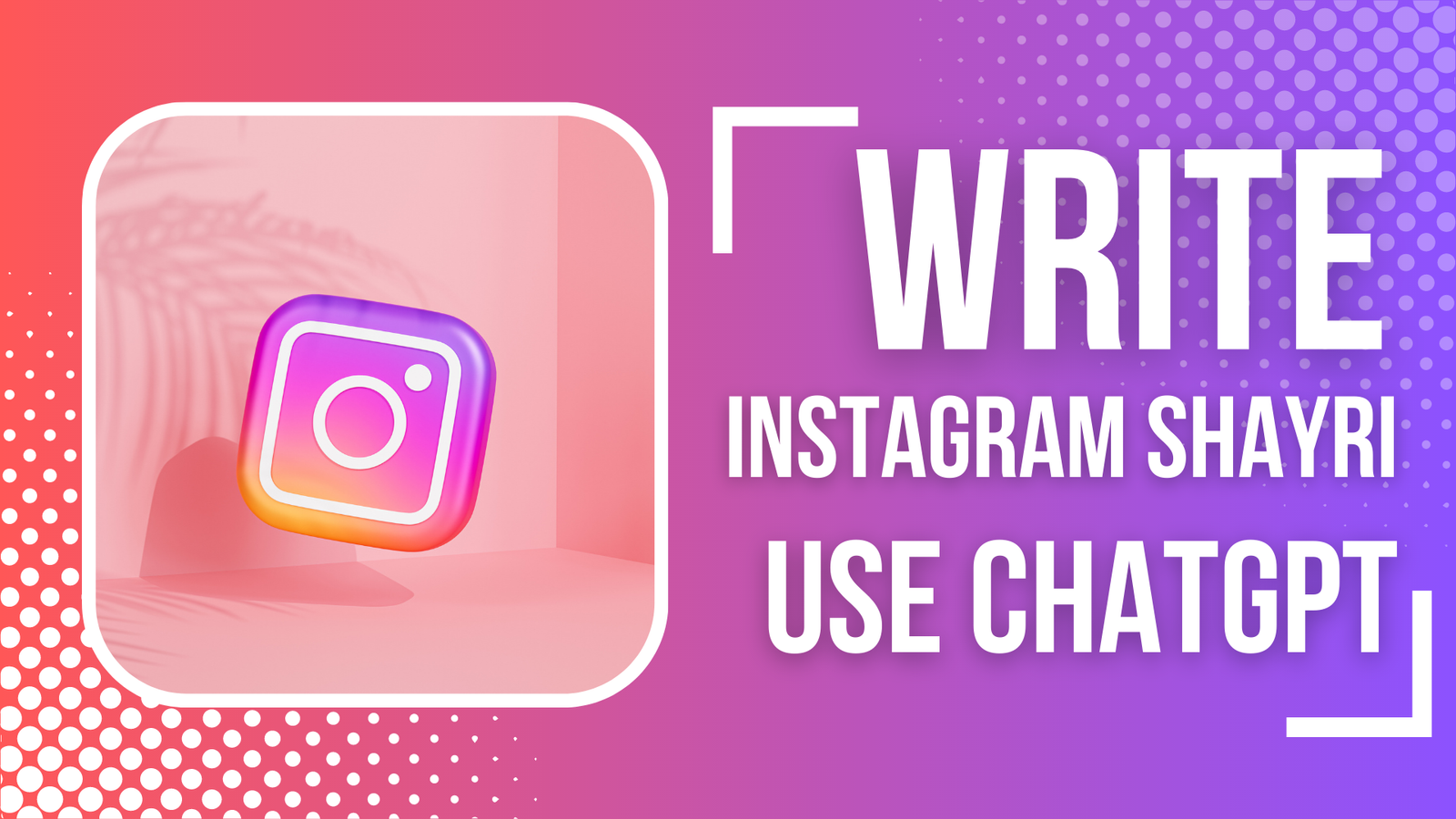 How To Write Instagram Shayri  To Use Chatgpt