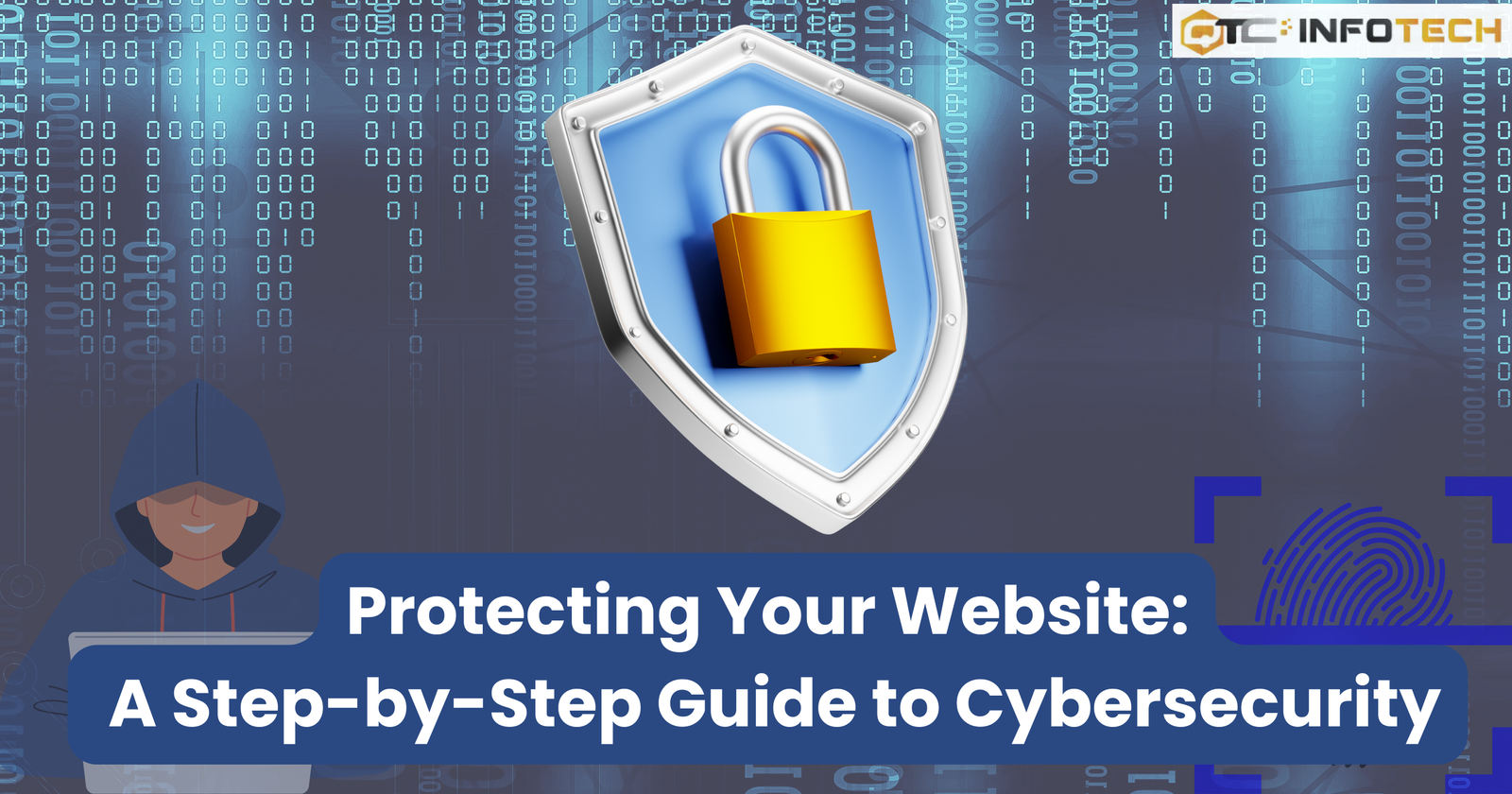 QTC Infotech – Protecting Your Website: A Step-by-Step Guide to Cybersecurity